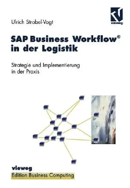 SAP Business Workflow(r) in Der Logistik: Strategie Und Implementierung in Der PRAXIS by Ulrich Strobel-Vogt, Paul Herausgegeben Von Wenzel