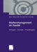 Markenmanagement Im Handel: Von Der Handelsmarkenführung Zum Integrierten Markenmanagement in Distributionsnetzen Strategien -- Konzepte -- Praxisbeis by Dieter Ahlert, Peter Kenning, Dirk Schneider