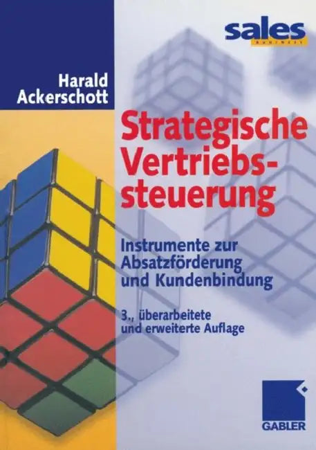 Strategische Vertriebssteuerung: Instrumente Zur Absatzförderung Und Kundenbindung by Harald Ackerschott