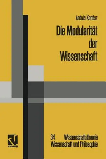Die Modularität Der Wissenschaft: Konzeptuelle Und Soziale Prinzipien Linguistischer Erkenntnis by András Kertész