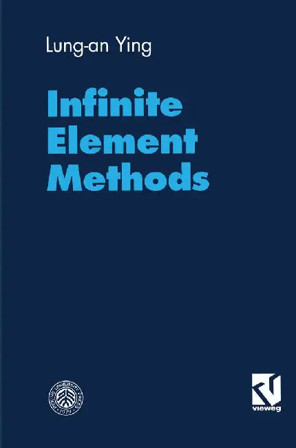 Infinite Element Methods by Lung-An Ying