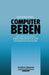 Computerbeben: Die Tektonischen Verschiebungen in Der Informationstechnik by Bernhard Dorn