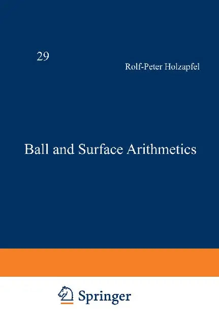 Ball and Surface Arithmetics by Rolf-Peter Holzapfel