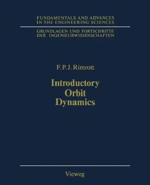 Introductory Orbit Dynamics by Fred P. Rimrott