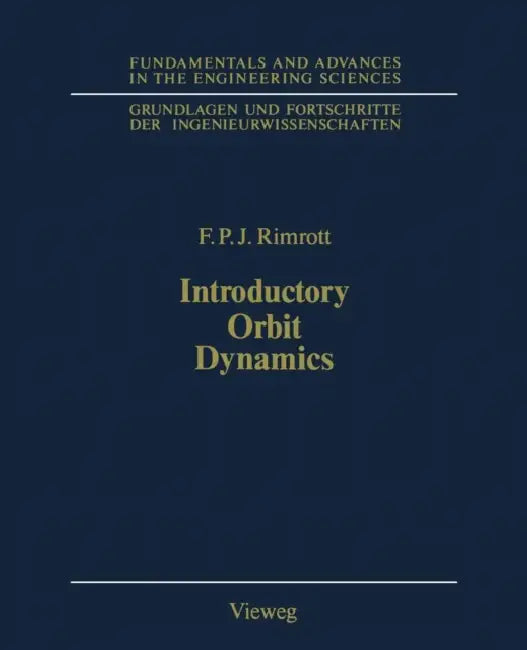 Introductory Orbit Dynamics by Fred P. Rimrott