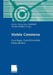 Mobile Commerce: Grundlangen, Geschäftsmodelle, Erfolgsfaktoren by Günter Silberer, Jens Wohlfahrt, Thorsten Wilhelm