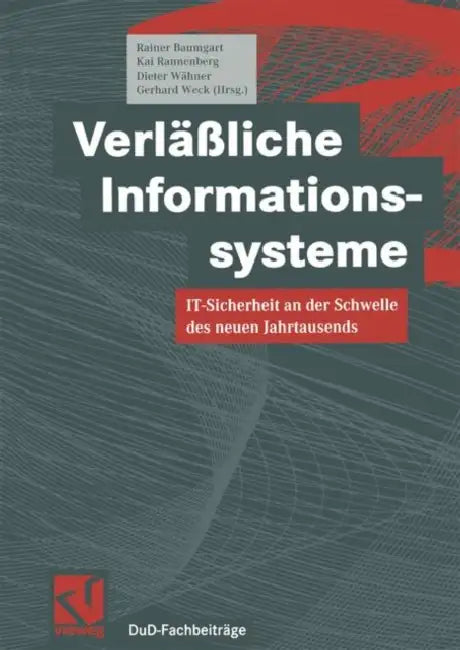 Verfäßliche Informationssysteme: It-Sicherheit an Der Schwelle Des Neuen Jahrtausends by Rainer Baumgart, Kai Rannenberg, Dieter Wähner