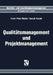Qualitätsmanagement Und Projektmanagement by Franz-Peter Walder, Gerold Patzak