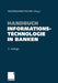 Handbuch Informationstechnologie in Banken by Jürgen Moormann, Thomas Fischer