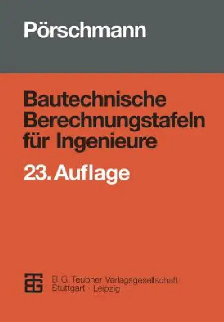 Bautechnische Berechnungstafeln Für Ingenieure by Hans Pörschmann, G. Bollrich, H. Funke