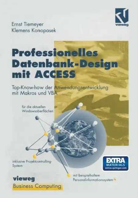 Professionelles Datenbank-Design Mit Access: Top-Know-How Der Anwendungsentwicklung Mit Makros Und Vba, Geeignet Für Die Aktuellen Windowsoberflächen, by Ernst Tiemeyer, Klemens Konopasek