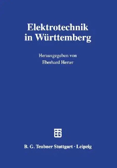 Elektrotechnik in Württemberg by Eberhard Herter