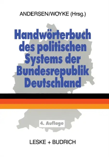 Handwörterbuch Des Politischen Systems Der Bundesrepublik Deutschland by Uwe Andersen