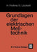 Grundlagen Der Elektrischen Meßtechnik by Heinrich Frohne, Erwin Ueckert