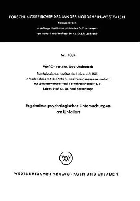 Ergebnisse Psychologischer Untersuchungen Am Unfallort by Udo Undeutsch, Udo Undeutsch