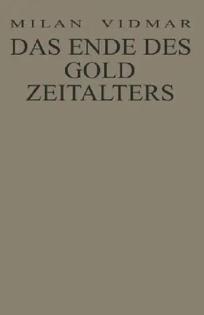 Das Ende Des Goldzeitalters: Die Menschheit Im Umbruch by Milan Vidmar
