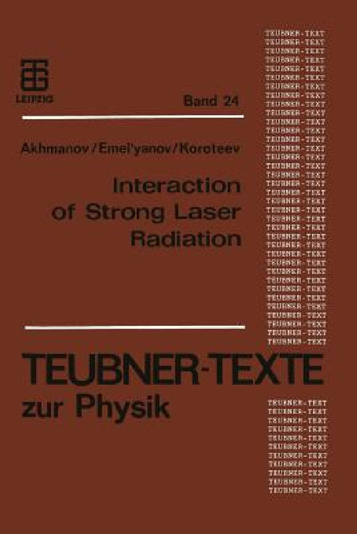 Interaction of Strong Laser Radiation with Solids and Nonlinear Optical Diagnostics of Surfaces by Sergej Akhmanov, Nikolaj Koroteev