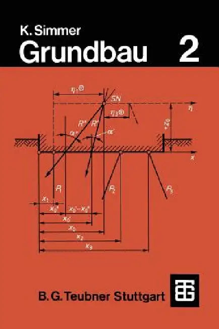 Grundbau: Teil 2 Baugruben Und Gründungen by Konrad Simmer