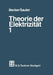 Theorie Der Elektrizität: Band 1: Einführung in Die Maxwellsche Theorie, Elektronentheorie. Relativitätstheorie by Richard Becker, Fritz Sauter