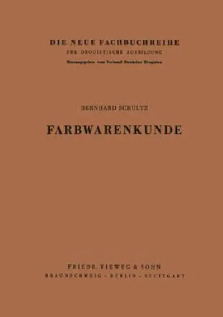 Farbwarenkunde by Bernhard Schultz