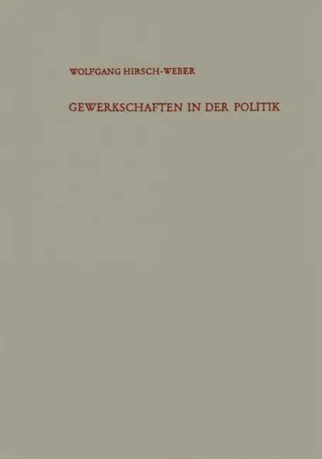 Gewerkschaften in Der Politik: Von Der Massenstreikdebatte Zum Kampf Um Das Mitbestimmungsrecht by Wolfgang Hirsch-Weber