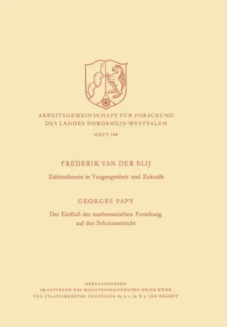 Zahlentheorie in Vergangenheit Und Zukunft. Der Einfluß Der Mathematischen Forschung Auf Den Schulunterricht by Blij