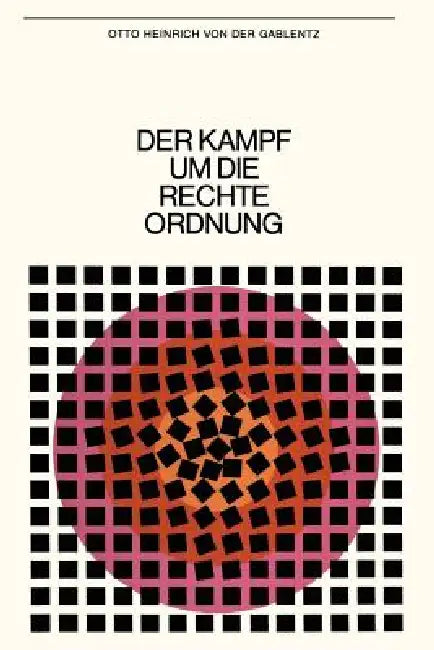 Der Kampf Um Die Rechte Ordnung: Beiträge Zur Politische Wissenschaft by Otto Heinrich Von Der Gablentz