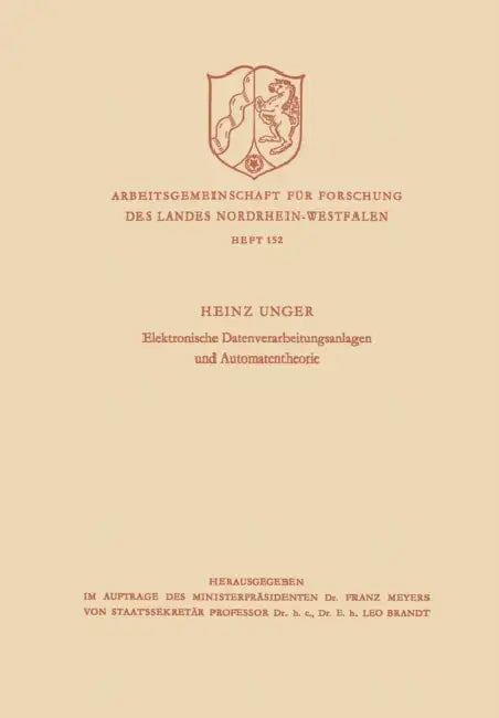 Elektronische Datenverarbeitungsanlagen Und Automatentheorie by Heinz Unger