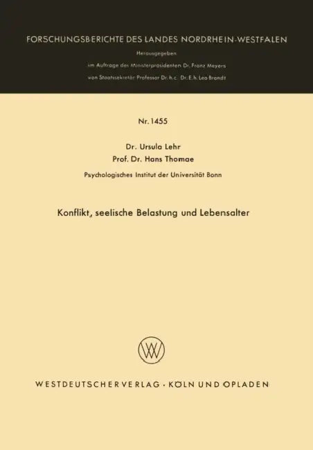 Konflikt, Seelische Belastung Und Lebensalter by Ursula Lehr, Hans Thomae