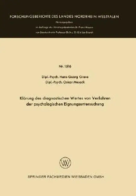 Klärung Des Diagnostischen Wertes Von Verfahren Der Psychologischen Eignungsuntersuchung by Hans-Georg Greve, Oskar Meseck