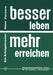 Besser Leben -- Mehr Erreichen: Ein Erfolgsbrevier by Hans Fervers
