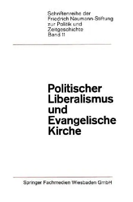 Politischer Liberalismus Und Evangelische Kirche by Paul Luchtenberg, Paul Jacobs, Willi Weyer