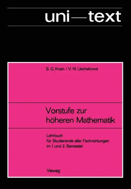 Vorstufe Zur Höheren Mathematik: Lehrbuch Für Studierende Aller Fachrichtungen Im 1. Und 2. Semester by Selim G. Krejn, V. N. Uschakowa