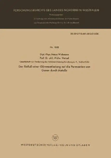 Der Einfluß Einer Glimmentladung Auf Die Permeation Von Gasen Durch Metalle by Hasso Gustav Wichmann