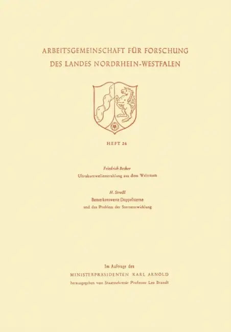 Ultrakurzwellenstrahlung Aus Dem Weltraum. Bemerkenswerte Doppelsterne Und Das Problem Der Sternentwicklung by Friedrich Becker