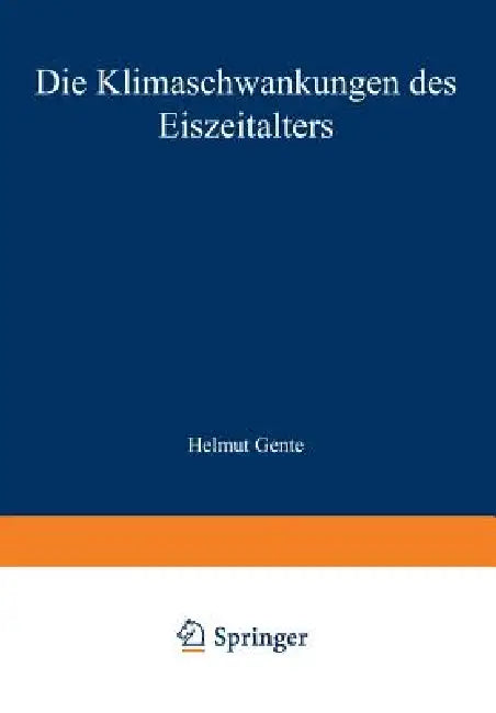 Die Klimaschwankungen Des Eiszeitalters by Burkhard Frenzel