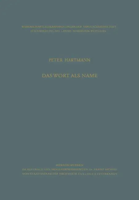 Das Wort ALS Name: Struktur, Konstitution Und Leistung Der Benennenden Bestimmung by Peter Hartmann