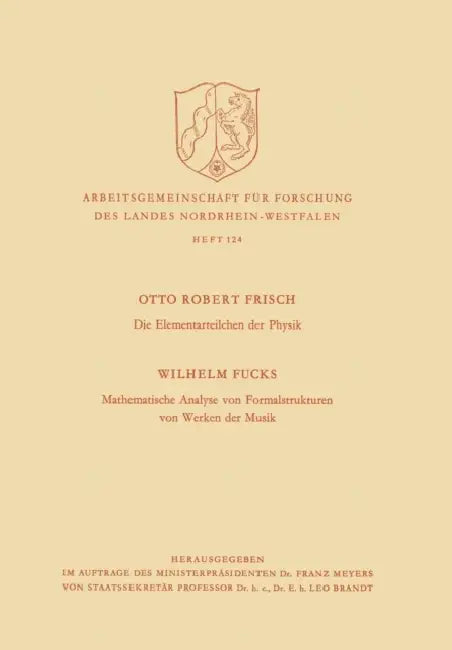 Die Elementarteilchen Der Physik / Mathematische Analyse Von Formalstrukturen Von Werken Der Musik by Otto Robert Frisch