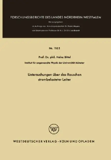 Untersuchungen über das Rauschen strombelasteter Leiter by Heinz Bittel