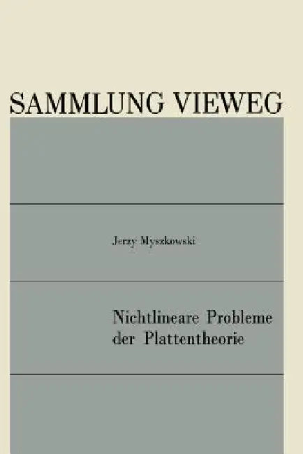 Nichtlineare Probleme Der Plattentheorie by Jerzy Myszkowski