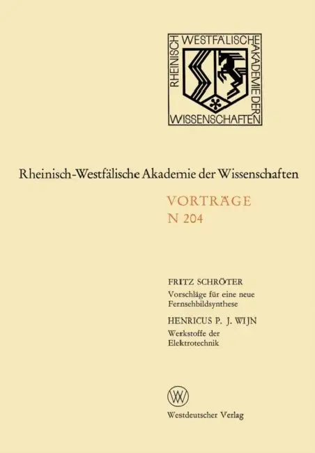 Vorschläge Für Eine Neue Fernsehbildsynthese: 185. Sitzung Am 7. Januar 1970 in Düsseldorf by Fritz Schröter
