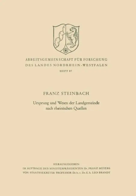 Ursprung Und Wesen Der Landgemeinde Nach Rheinischen Quellen by Franz Steinbach