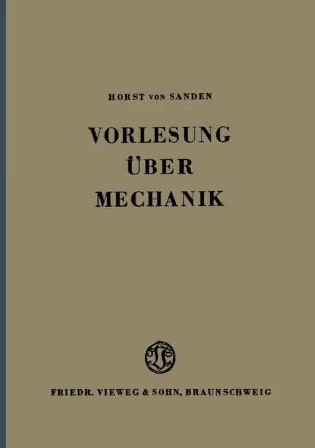 Vorlesung Über Mechanik by Sanden