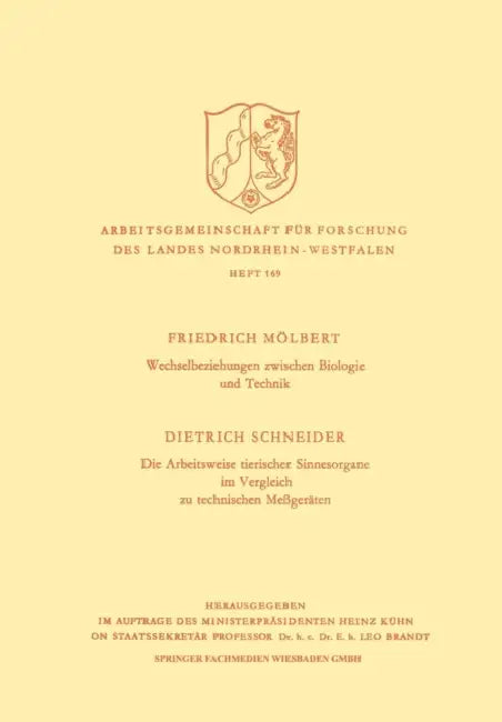 Wechselbeziehungen Zwischen Biologie Und Technik. Die Arbeitsweise Tierischer Sinnesorgane Im Vergleich Zu Technischen Meßgeräten by Friedrich Mölbert