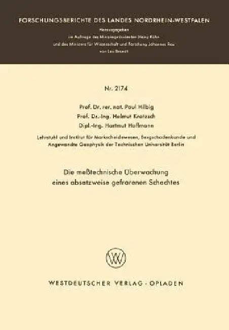 Die Meßtechnische Überwachung Eines Absatzweise Gefrorenen Schachtes by Paul Hilbig