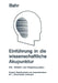 Einführung in Die Wissenschaftliche Akupunktur: Ohr-, Schädel- Und Körperakupunktur; Zugleich Begleitmaterial Zum Hospitationskurs Der 1. Wissensstufe by Frank R. Bahr