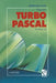 Turbo Pascal-Wegweiser: Für Version 6.0 by Ekkehard Kaier