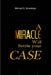 A Miracle Will Settle Your Case by Michael O. Amamieye