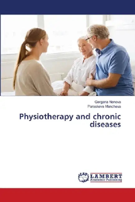 Physiotherapy and chronic diseases by Gergana Nenova, Paraskeva Mancheva