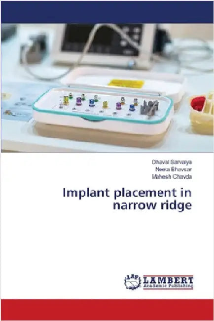 Implant placement in narrow ridge by Sarvaiya, Dhaval